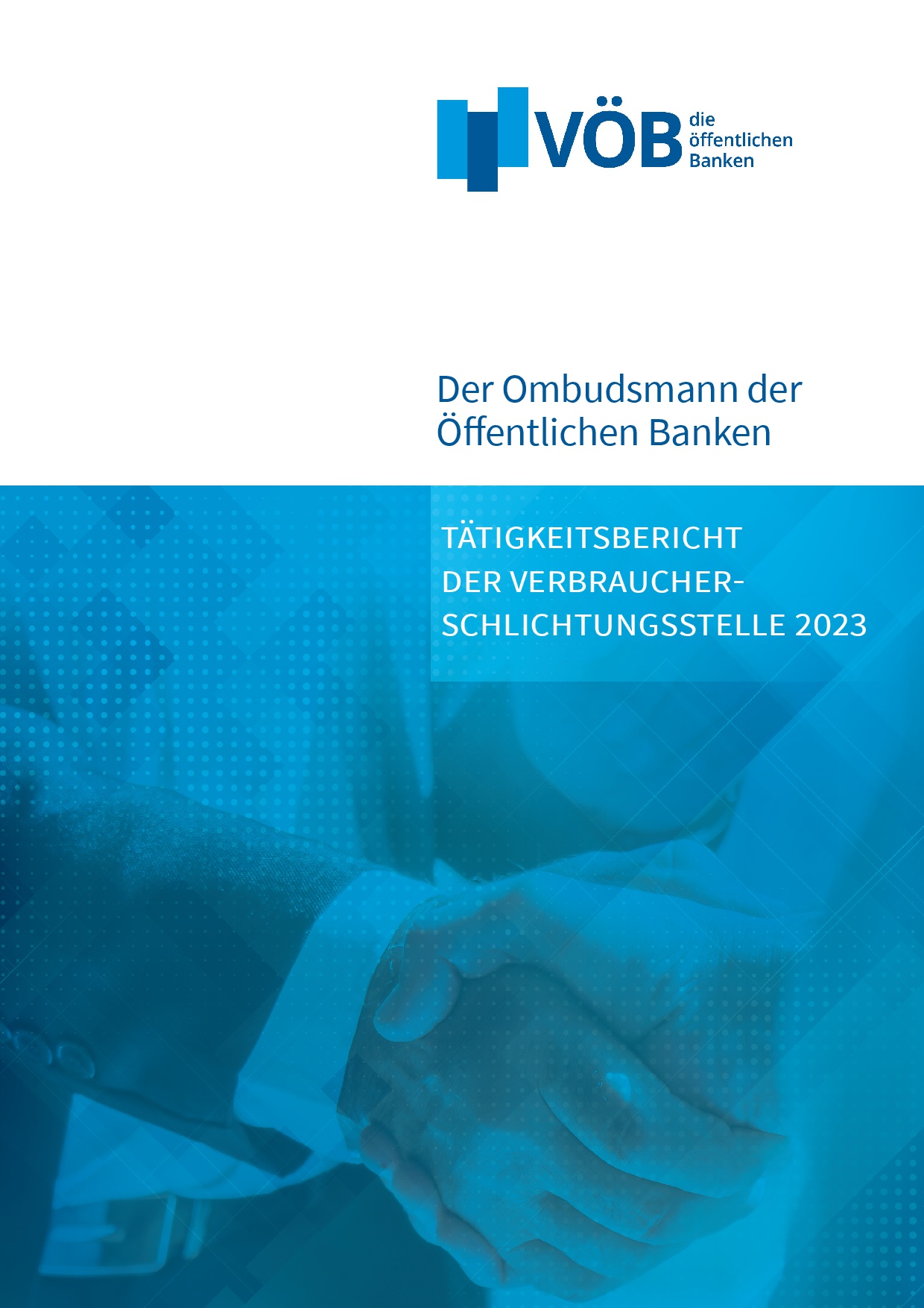 Der Ombudsmann der Öffentlichen Banken TATIGKEITSBERICHT DER VERBRAUCHER- SCHLICHTUNGSSTELLE 2022