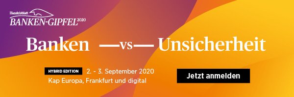News lesen Banken vs. Unsicherheit, jetzt anmelden für den 2. - 3. September 2020